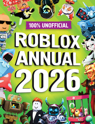 100% Unofficial Roblox ­Annual 2026